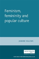 Book Cover for Feminism, Femininity and Popular Culture by Joanne Hollows