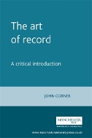 Book Cover for The Art of Record by John Corner