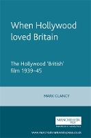 Book Cover for When Hollywood Loved Britain by Mark Glancy