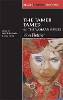 Book Cover for The Tamer Tamed; or, the Woman’s Prize by Celia Daileader, Gary Taylor