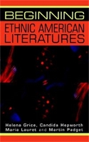 Book Cover for Beginning Ethnic American Literatures by Helena Grice, Candida Hepworth, Maria Lauret, Martin Padget