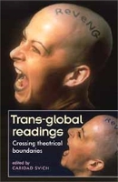 Book Cover for Trans-Global Readings by Caridad Svich