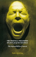 Book Cover for The Political Philosophy of Jean-Jacques Rousseau by Matt Qvortrup