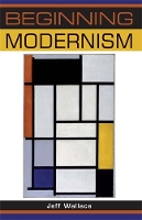 Book Cover for Beginning Modernism by Jeff Wallace