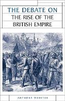 Book Cover for The Debate on the Rise of the British Empire by Anthony Webster