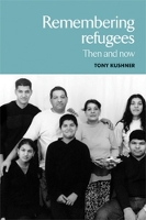 Book Cover for Remembering Refugees by Tony Kushner