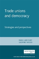 Book Cover for Trade Unions and Democracy by Mark Harcourt