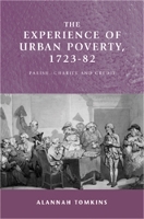 Book Cover for The Experience of Urban Poverty, 1723–82 by Alannah Tomkins