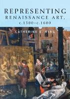 Book Cover for Representing Renaissance Art, C.1500–C.1600 by Catherine King