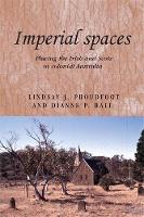 Book Cover for Imperial Spaces by Lindsay Proudfoot, Dianne Hall