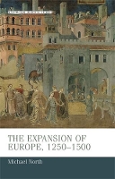 Book Cover for The Expansion of Europe, 1250–1500 by Michael North