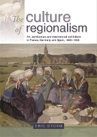 Book Cover for The Culture of Regionalism by Eric Storm