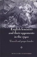 Book Cover for English Feminists and Their Opponents in the 1790s by William Stafford