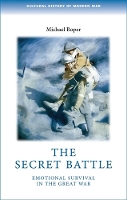 Book Cover for The Secret Battle by Michael Roper