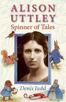 Book Cover for Alison Uttley: Spinner of Tales by Denis Judd