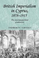 Book Cover for British Imperialism in Cyprus, 1878–1915 by Andrekos Varnava