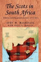 Book Cover for The Scots in South Africa by John M. MacKenzie, Nigel R. Dalziel
