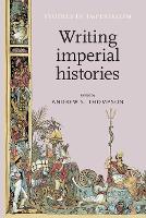 Book Cover for Writing Imperial Histories by Andrew Thompson