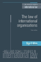 Book Cover for The Law of International Organisations by Nigel White