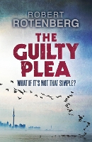 Book Cover for The Guilty Plea by Robert Rotenberg