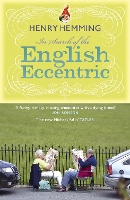 Book Cover for In Search of the English Eccentric by Henry Hemming