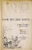 Book Cover for Now We Are Sixty by Christopher Matthew