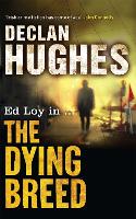 Book Cover for The Dying Breed by Declan Hughes