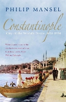 Book Cover for Constantinople by Philip Mansel