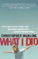 Book Cover for What I Did by Christopher Wakling