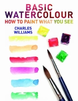 Book Cover for Basic Watercolour by Charles Williams