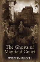 Book Cover for The Ghosts of Mayfield Court by Norman Russell