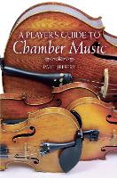 Book Cover for A Player's Guide to Chamber Music by Paul Jeffery