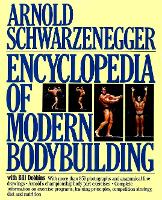 Book Cover for Encyclopedia of Modern Bodybuilding by Arnold Schwarzenegger