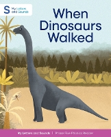 Book Cover for When Dinosaurs Walked by Isabel Thomas