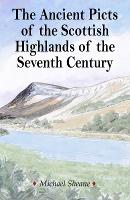 Book Cover for The Ancient Picts of the Scottish Highlands of the Seventh Century by Michael Sheane