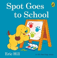 Book Cover for Spot Goes to School by Eric Hill