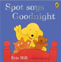 Book Cover for Spot Says Goodnight by Eric Hill