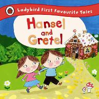 Book Cover for Hansel and Gretel: Ladybird First Favourite Tales by Ailie Busby