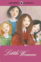 Book Cover for Ladybird Classics: Little Women by Louisa May Alcott