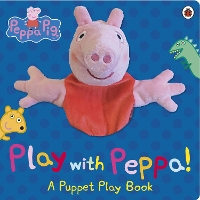 Book Cover for Peppa Pig: Play with Peppa Hand Puppet Book by Peppa Pig