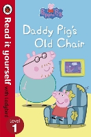 Book Cover for Daddy Pig's Old Chair by Ellen Philpott, Neville Astley, Mark Baker