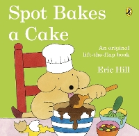 Book Cover for Spot Bakes a Cake by Eric Hill