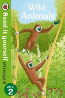 Book Cover for Wild Animals - Read it yourself with Ladybird: Level 2 (non-fiction) by Ladybird