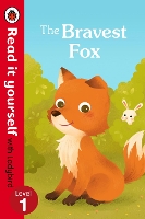 Book Cover for The Bravest Fox - Read it yourself with Ladybird: Level 1 by Ladybird