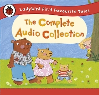 Book Cover for Ladybird First Favourite Tales: The Complete Audio Collection by Ladybird