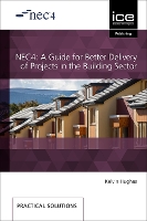 Book Cover for NEC4: A Guide for Better Delivery of Projects in the Building Sector by Kelvin Hughes