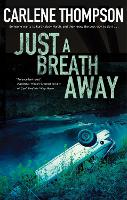 Book Cover for Just a Breath Away by Carlene Thompson