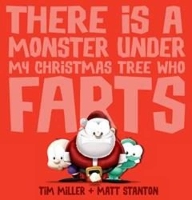 Book Cover for There Is a Monster Under My Christmas Tree Who Farts (Fart Monster and Friends) by Tim Miller, Matt Stanton