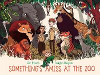 Book Cover for Something's Amiss at the Zoo by Jen Breach