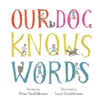 Book Cover for Our Dog Knows Words by Peter Gouldthorpe